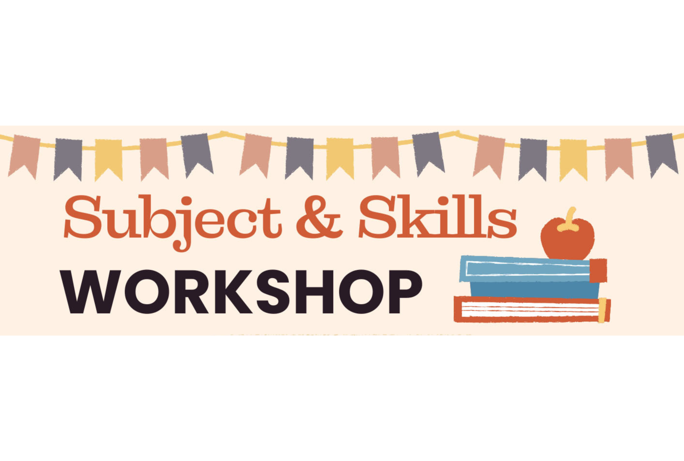 Read more about the article Subject & Skills Workshops
